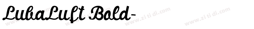 LubaLuft Bold字体转换 LubaLuft Bold字体转换